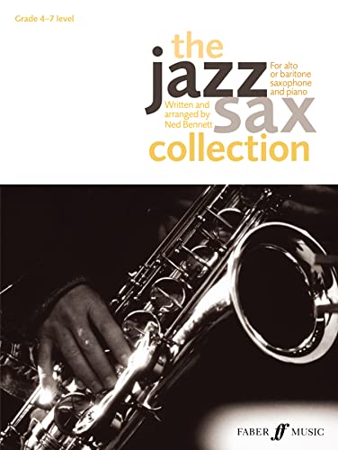 The Jazz Sax Collection (Alto/Baritone Saxophone): (Alto or Baritone Saxophone): For Alto or Baritone Saxophone (Faber Edition: Jazz Sax Collection)